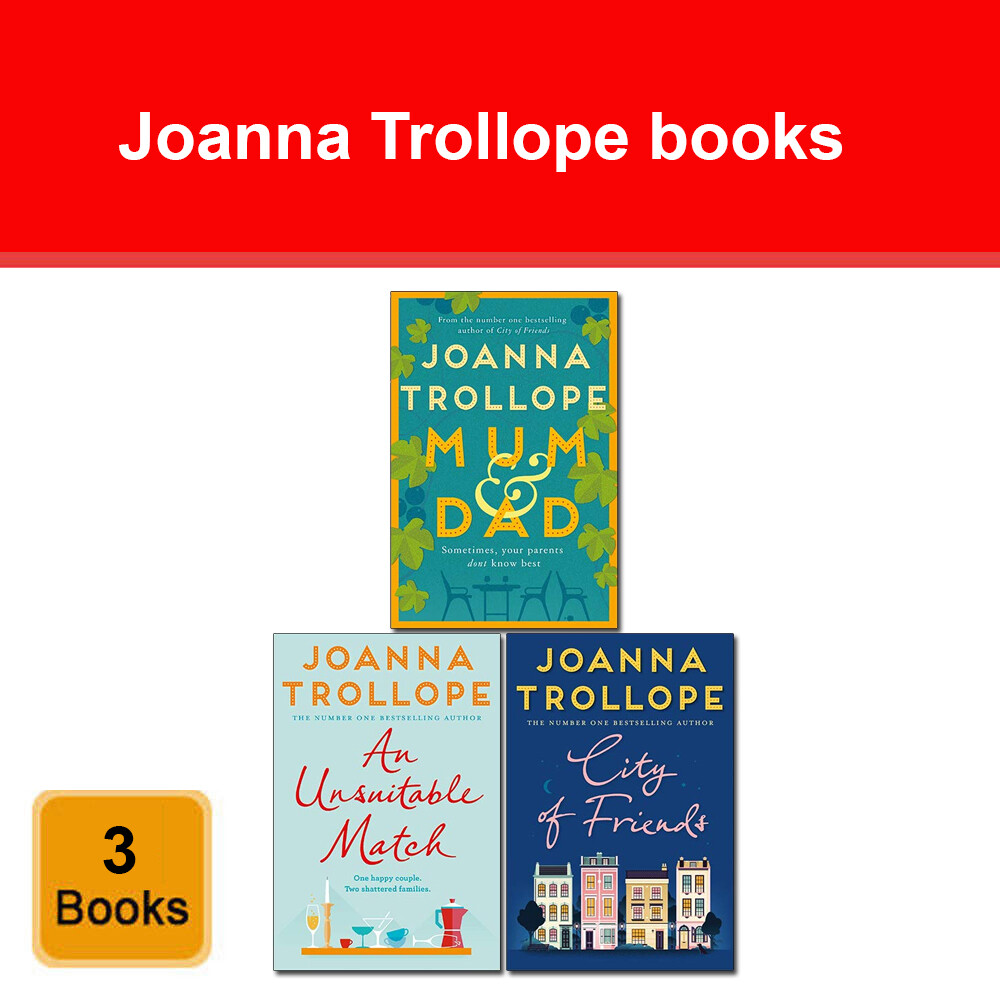 Joanna Trollope 3 Books Set Mum & Dad, City of Friends, An Unsuitable Match NEW