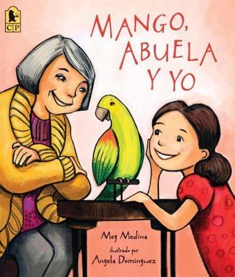 Mango, Abuela y yo (Spanish Edition), Medina, Meg, New Book