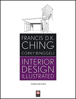 Interior Design Illustrated, Third Edition,Francis D. K. Ching, 