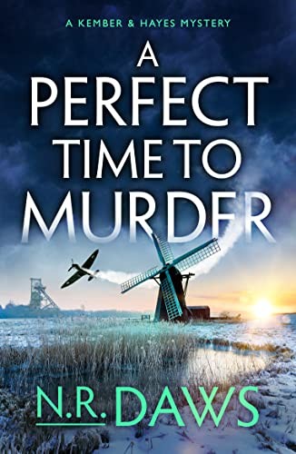 A Perfect Time to Murder: 3 (A Kember and Hayes Mystery) - Daws, N. R.