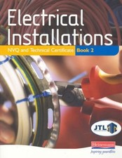 Electrical Installations NVQ and Technical Certificate Book 2 by JTL Paperback