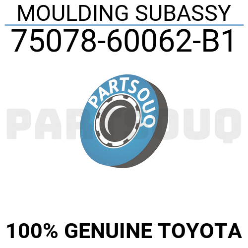 7507860062B1 Genuine Toyota MOULDING SUBASSY 75078-60062-B1 | eBay
