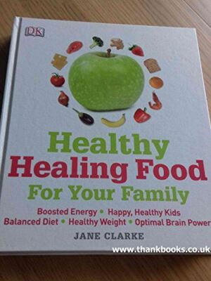 Healthy Healing Food for Your Family