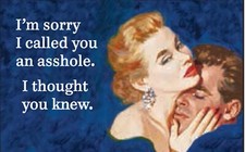 I m Sorry I Called You An Ass**** on a 12.5 x...