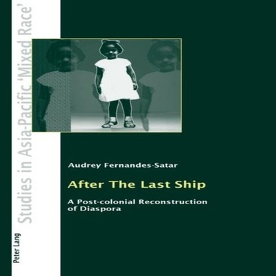 After The Last Ship A Post-colonial Reconstruction of Diaspora Pe