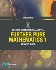 Pearson Edexcel International A Level Mathematics Further Pure Mathematics 1 Stu