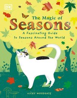 The Magic Of Seasons | A Fascinating Guide To Seasons Around The World | Buch