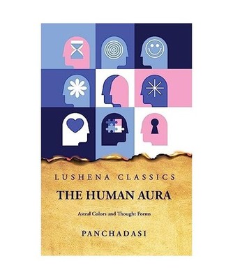 The Human Aura Astral Colors and Thought Forms, Panchadasi