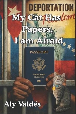 My Cat Has Papers, I am Afraid by Aly Vald?s Paperback Book