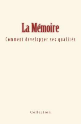 La M?Moire: Comment D?Velopper Ses Qualit?S