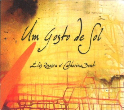 Um gosto del sol von Elis Roseira e Catherina Bent (CD)