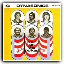 THE DYNASONICS BAND POLISH POLKA LP "POUR ON THE POLKAS" SUPER POLKA LP E+