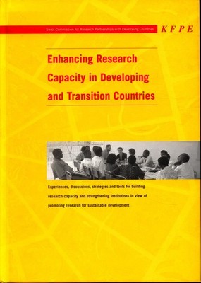 Enhancing Research Capacity in Developing and Transition Countries Experiences, 