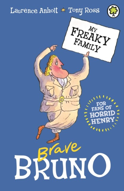 My Freaky Family: Brave Bruno : Book 7 Laurence Anholt - Image 3