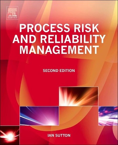 Process Risk and Reliability Management - 9780128016534