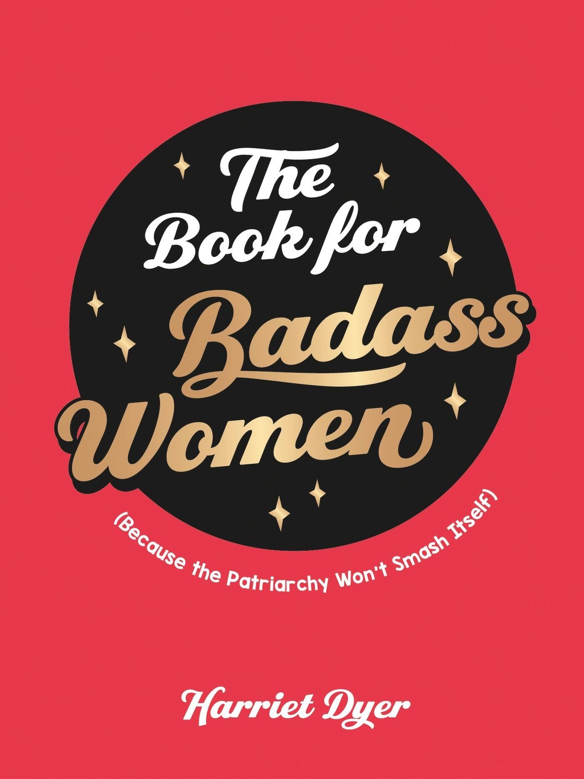Thumbnail - The Book For Badass Women Because The Patriarchy Won't Smash Itself