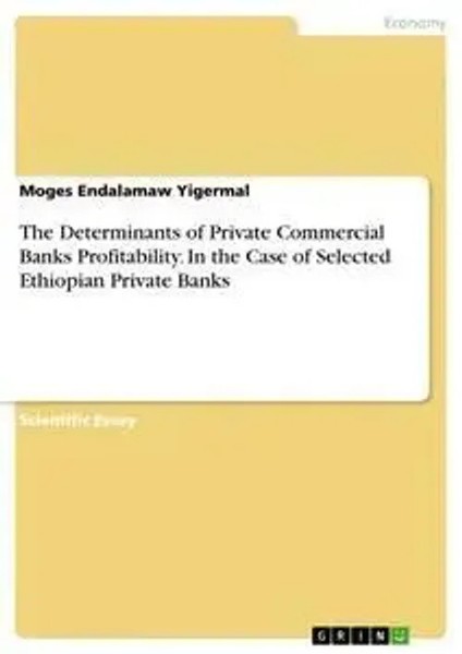 Moges Endalamaw Yigermal | The Determinants Of Private Commercial Banks...-image