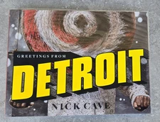 Nick Cave Hardcover Greetings From Detroit Dust Jacket Cranbrook Photo Art Book