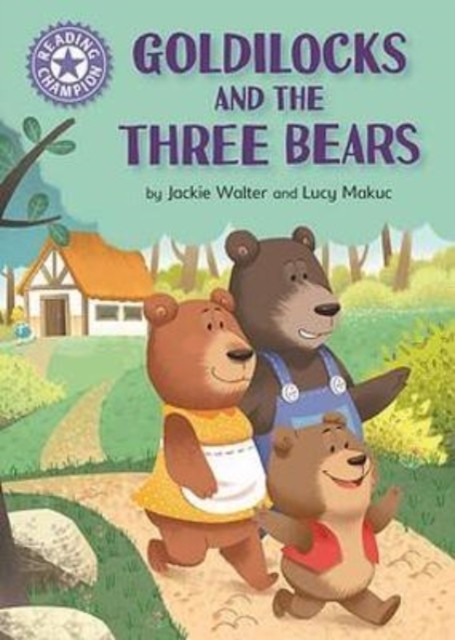 Reading Champion: Goldilocks and the Three Bears by Jackie Walter