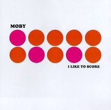 I Like to Score von Moby | CD | Zustand sehr gut
