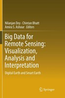 Nilanjan Dey (U. A.) | Big Data For Remote Sensing: Visualization, Analysis...