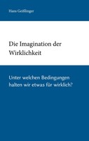 Die Imagination Der Wirklichkeit | Experimente Zum Radikalen Konstruktivismus