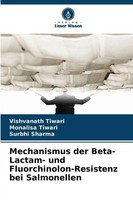 Mechanismus Der Beta-Lactam- Und Fluorchinolon-Resistenz Bei Salmonellen Buch