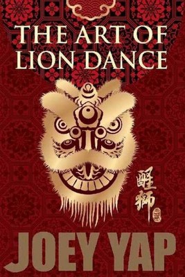 Art of Lion Dance by Joey Yap Paperback Book