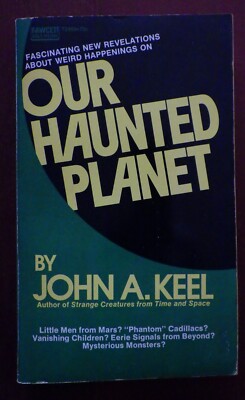 John A. Keel OUR HAUNTED PLANET 1971 1St Ed Paperback