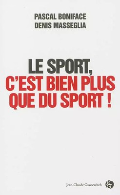 Le Sport, c'est viel mehr als Sport, Pascal Boniface