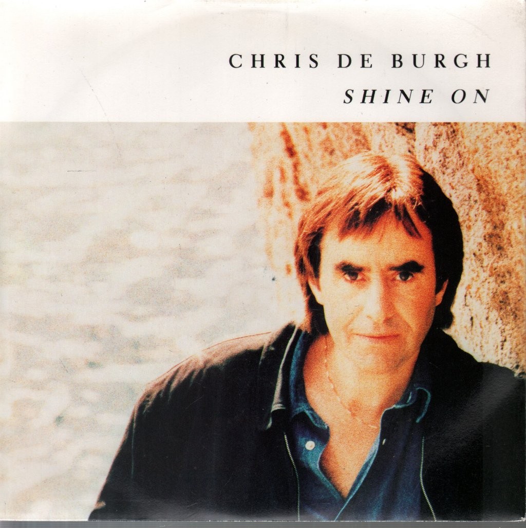 Chris de Burgh Shine On 7"" vinyl Europe A&m 1992 7"" in pic sleeve AM0066