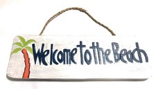 Welcome To The Beach Sign 14" - Coastal Decor ort1706835
