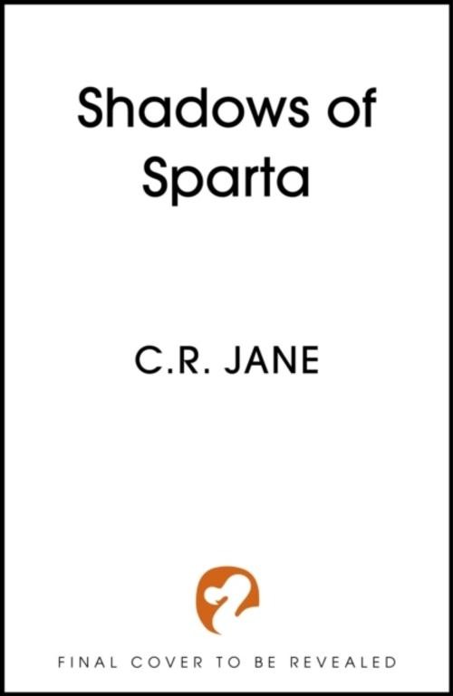 Shadows of Sparta C. R. Jane