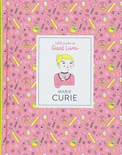 Little Guides to Great Lives: Marie Curie by Thomas, Isabel
