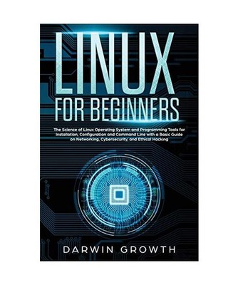Linux for Beginners: The Science of Linux Operating System and Programming Tools