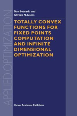 Butnariu - Totally Convex Functions for Fixed Points Computation and I - X555z