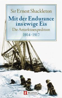 Mit der Endurance ins ewige Eis: Die Antarktisexpedition... | Buch | Zustand gut