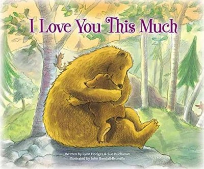 I Love You This Much: A Song - Paperback, by Hodges Lynn; Buchanan - Very Good