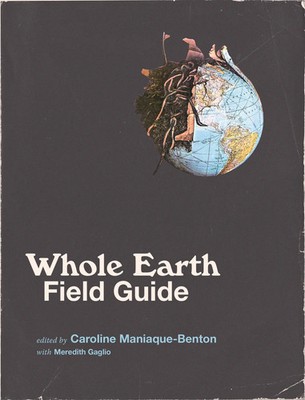 Whole Earth Field Guide | Caroline Maniaque-Benton | Taschenbuch | The MIT Press