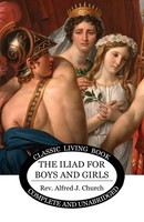 The Iliad For Boys And Girls Alfred Church Taschenbuch Kartoniert / Broschiert