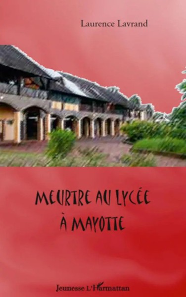 Laurence Lavrand | Meurtre Au LycéE à Mayotte | Taschenbuch | FranzöSisch (2020)-image