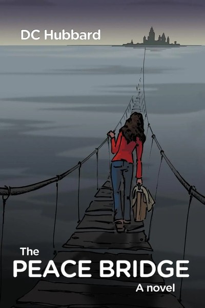 D. C. Hubbard | The Peace Bridge | Taschenbuch | Englisch (2012) | iUniverse-image