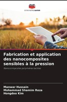 Fabrication Et Application Des Nanocomposites Sensibles à La Pression Buch 2023