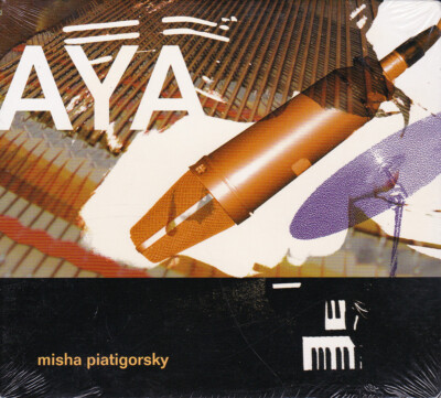 MISHA PIATIGORSKY - AYA 2007 CD NEW/SEALED Jazz, Barbara Mendes