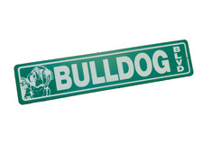 BULLDOG BULL DOG BLVD BOULEVARD sign 23" X 5 "