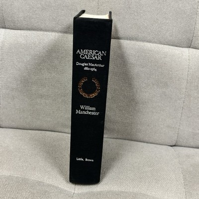 American Caesar: Douglas Macarthur 1880-1964 - William Manchester HC 1978
