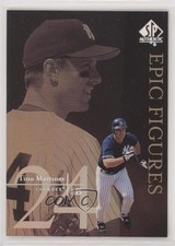 1999 SP Authentic Epic Figures Tino Martinez #E19 xz4