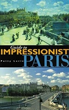 Guide to Impressionist Paris Paperback Patty Lurie