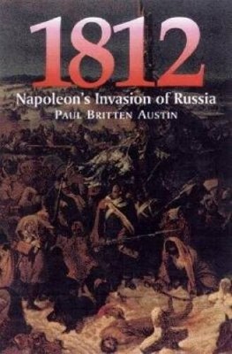 1812: Napoleon Invasion Russia-Softbound - Paperback - VERY GOOD