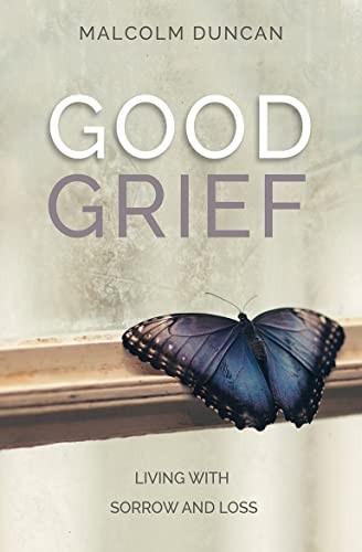 Good Grief – Living with Sorrow and Loss Duncan Paperback SPCK – Monarch - Image 5